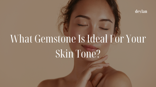 What Gemstone Is Ideal For Your Skin Tone?